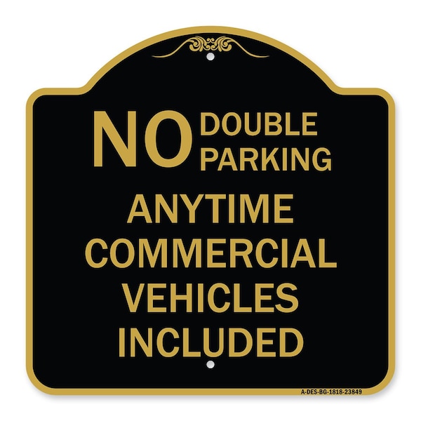 Signmission No Double Parking Anytime Commercial Vehicles Included, Black & Gold Alum, 18" x 18", BG-1818-23849 A-DES-BG-1818-23849 - main